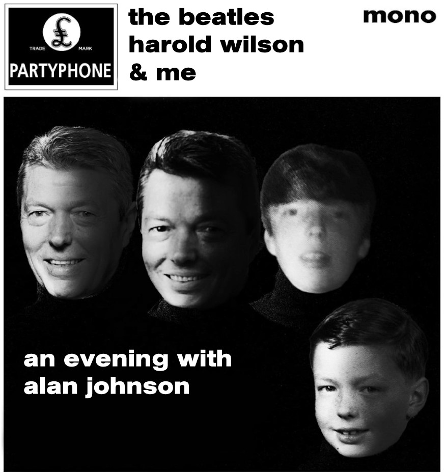 Alan Johnson: The Beatles, Harold Wilson & Me